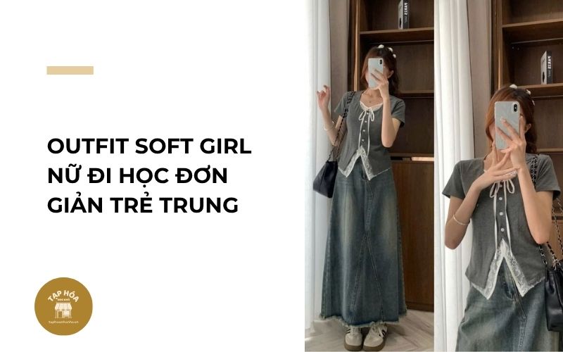Outfit Soft Girl nữ đi học đơn giản trẻ trung
