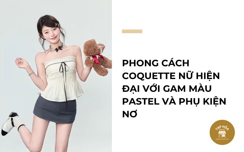 Phong cách Coquette nữ hiện đại với gam màu pastel và phụ kiện nơ