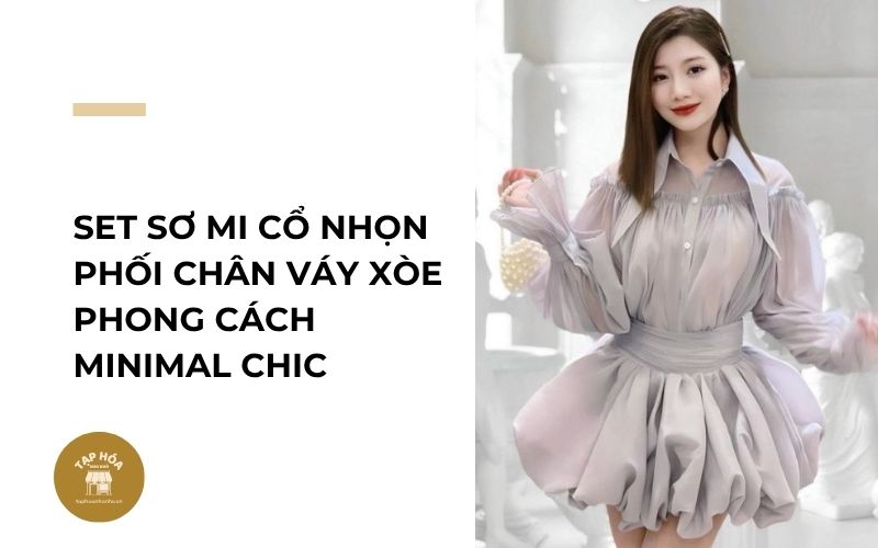Set sơ mi cổ nhọn phối chân váy xòe phong cách Minimal Chic