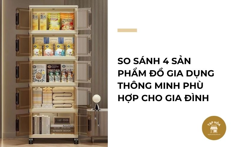 So sánh 4 sản phẩm đồ gia dụng thông minh phù hợp cho gia đình
