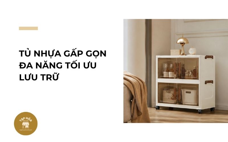 Tủ nhựa gấp gọn đa năng tối ưu lưu trữ