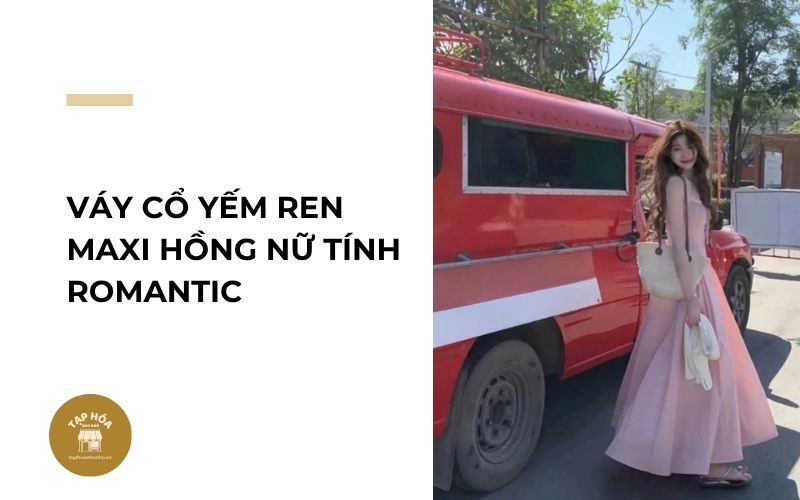 Váy cổ yếm ren maxi hồng nữ tính Romantic