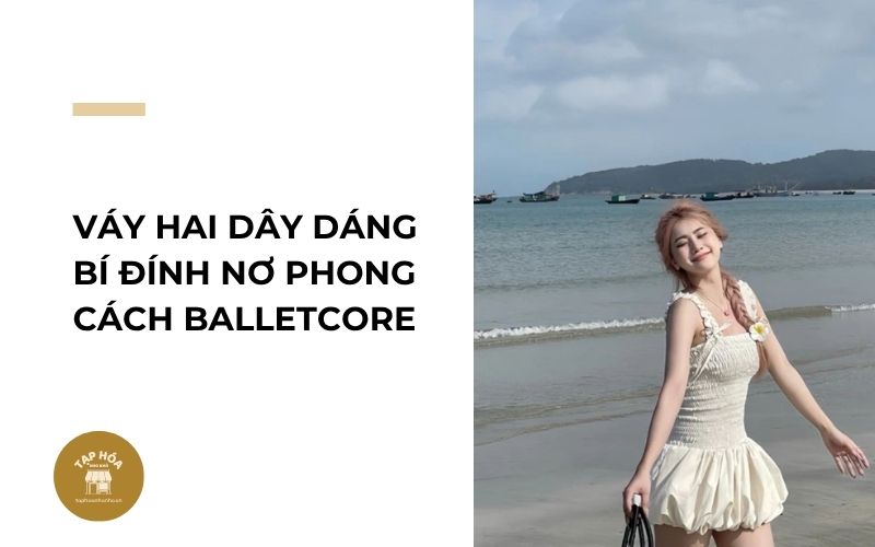 Váy hai dây dáng bí đính nơ phong cách Balletcore