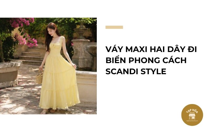 Váy maxi hai dây đi biển phong cách Scandi Style