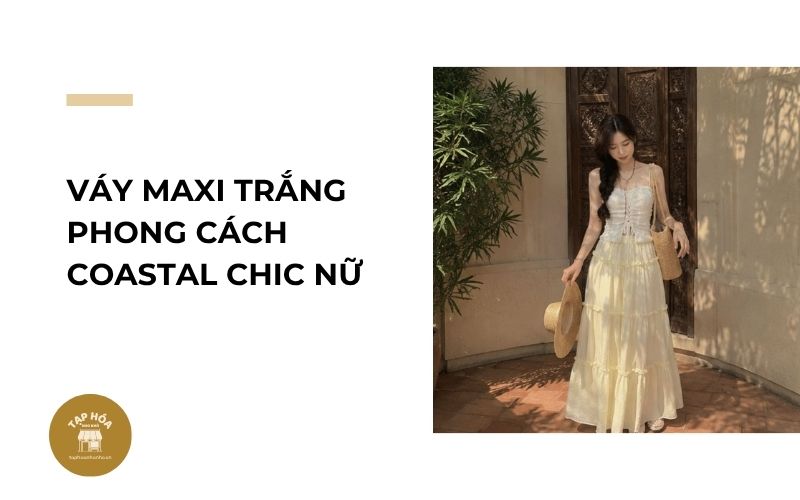 Váy maxi trắng phong cách Coastal Chic nữ