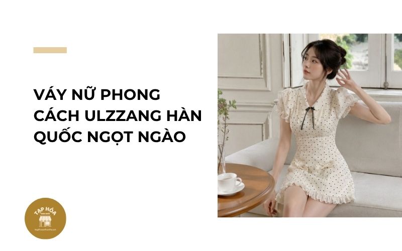 Váy nữ phong cách Ulzzang Hàn Quốc ngọt ngào
