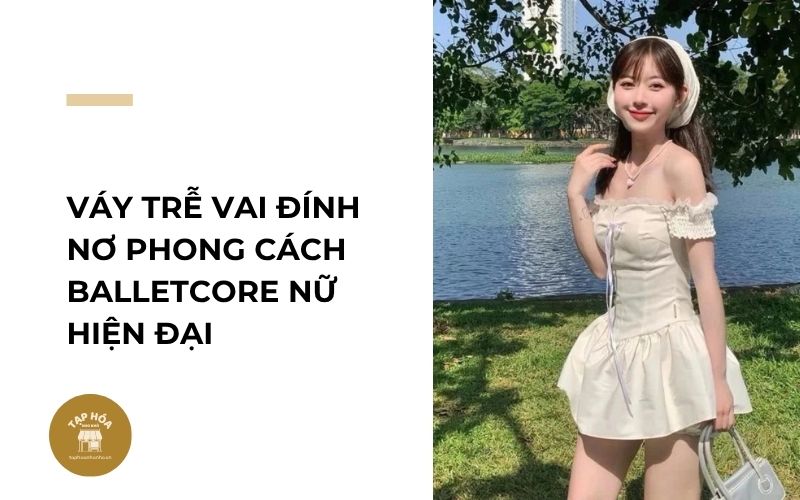 Váy trễ vai đính nơ phong cách Balletcore nữ hiện đại