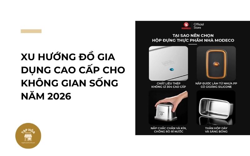 Xu hướng đồ gia dụng cao cấp cho không gian sống năm 2026