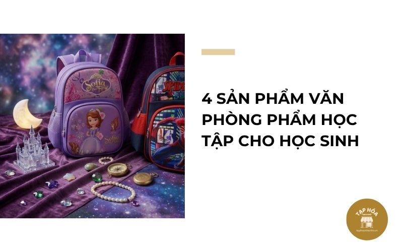 4 sản phẩm văn phòng phẩm học tập cho học sinh