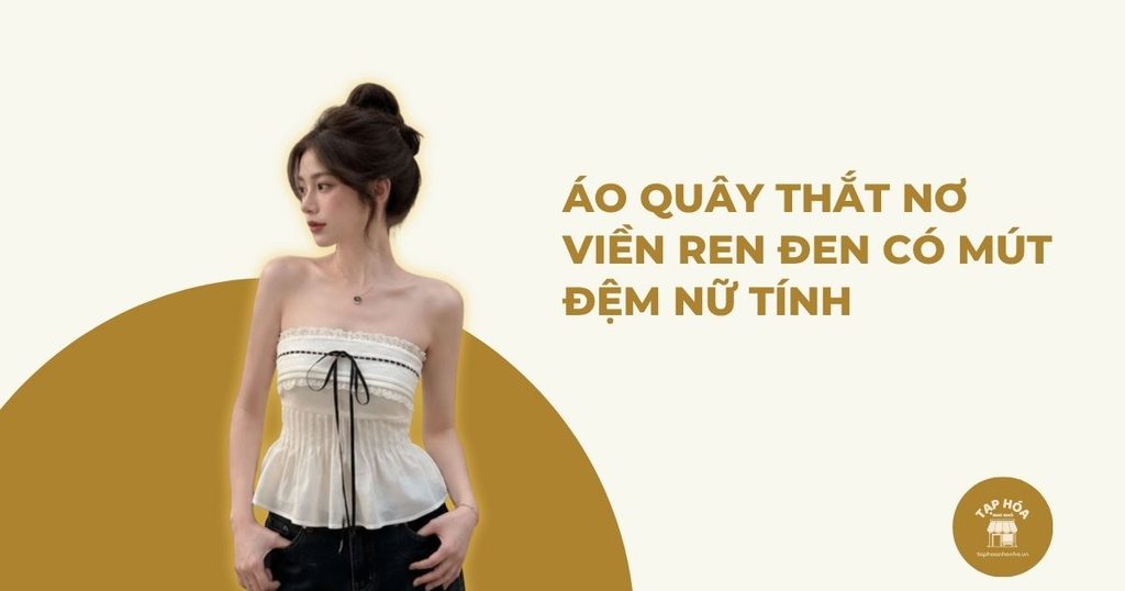 Áo quây thắt nơ viền ren đen có mút đệm nữ tính