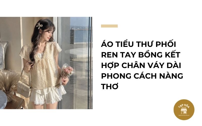 Áo tiểu thư phối ren tay bồng kết hợp chân váy dài phong cách nàng thơ
