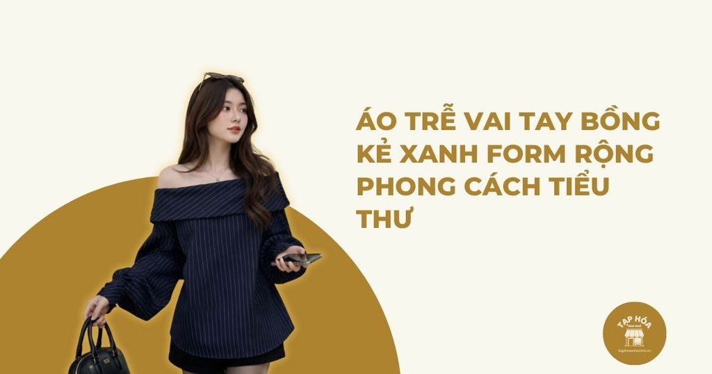 Áo trễ vai tay bồng kẻ xanh form rộng phong cách tiểu thư