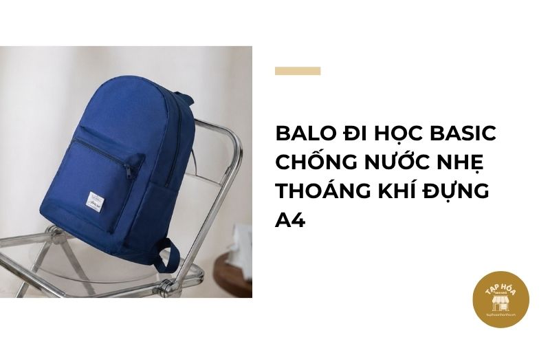 Balo đi học BASIC chống nước nhẹ thoáng khí đựng A4
