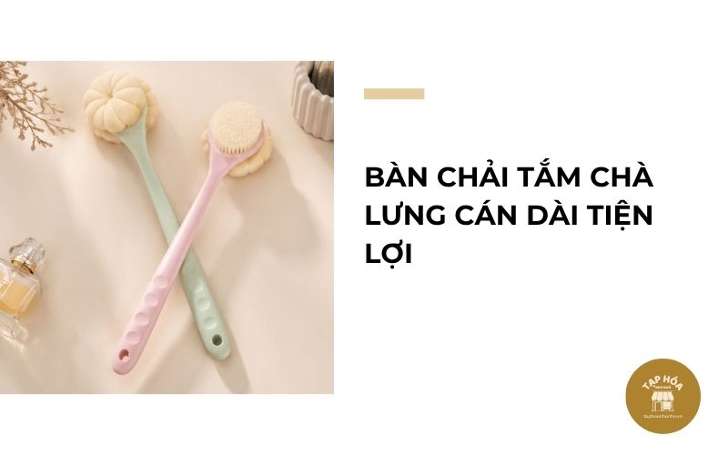 Bàn chải tắm chà lưng cán dài tiện lợi
