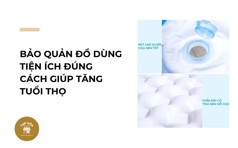 Bảo quản đồ dùng tiện ích đúng cách giúp tăng tuổi thọ
