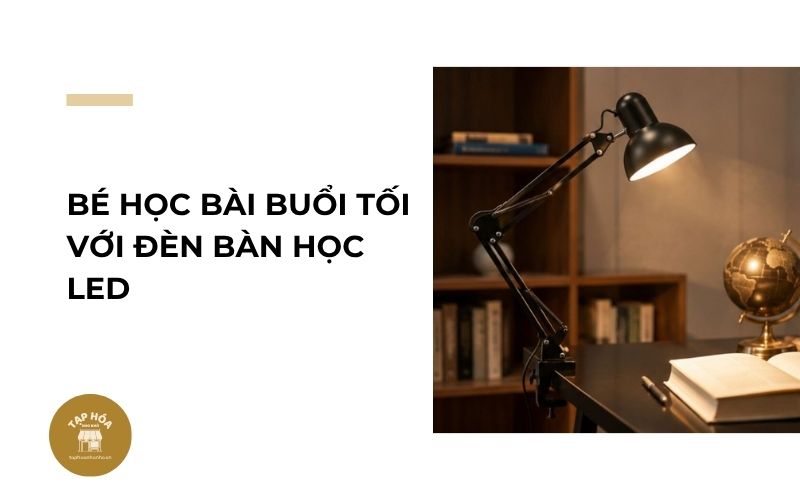 Bé học bài buổi tối với đèn bàn học LED