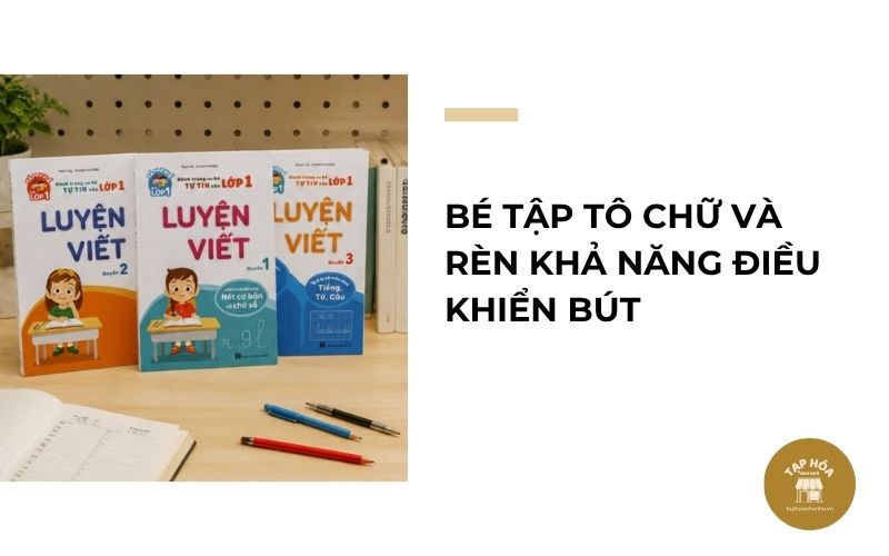 Bé tập tô chữ và rèn khả năng điều khiển bút