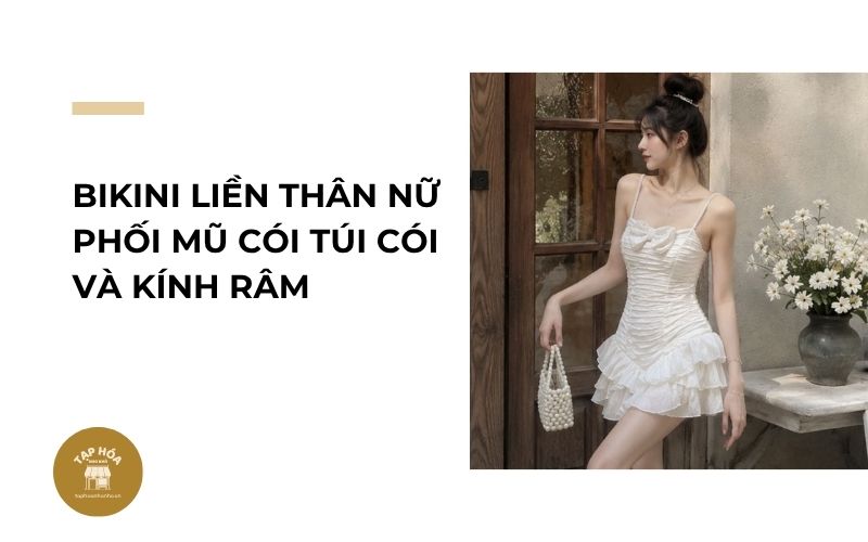 Bikini liền thân nữ phối mũ cói túi cói và kính râm