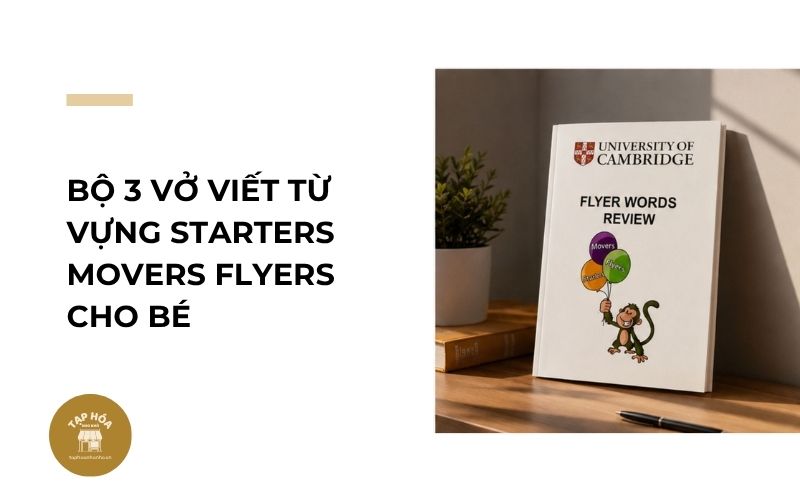 Bộ 3 vở viết từ vựng Starters Movers Flyers cho bé