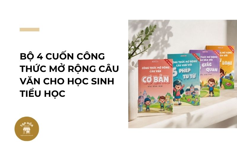 Bộ 4 cuốn Công thức mở rộng câu văn cho học sinh tiểu học