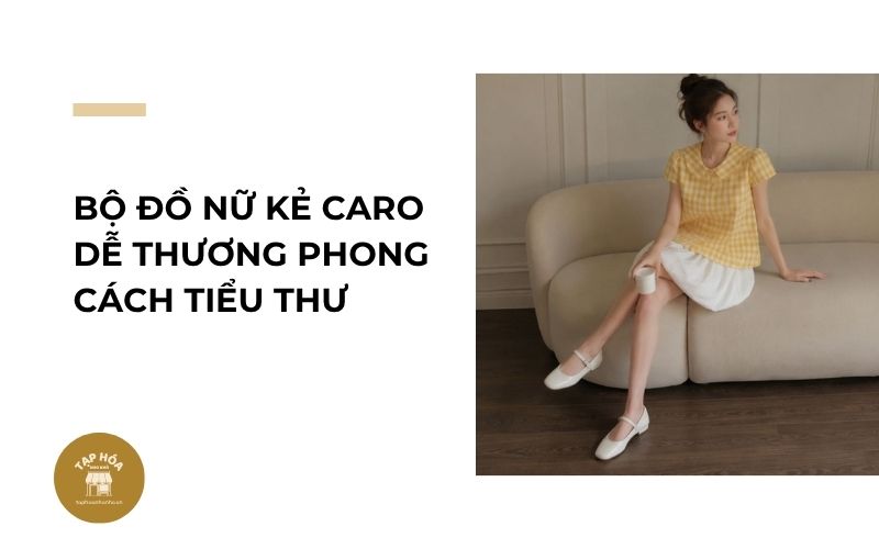 Bộ đồ nữ kẻ caro dễ thương phong cách tiểu thư