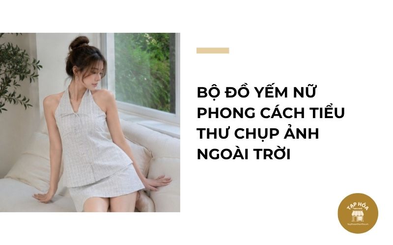 Bộ đồ yếm nữ phong cách tiểu thư chụp ảnh ngoài trời