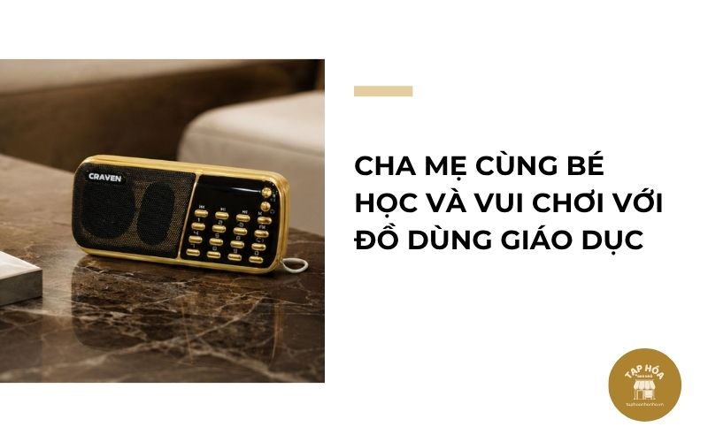 Cha mẹ cùng bé học và vui chơi với đồ dùng giáo dục