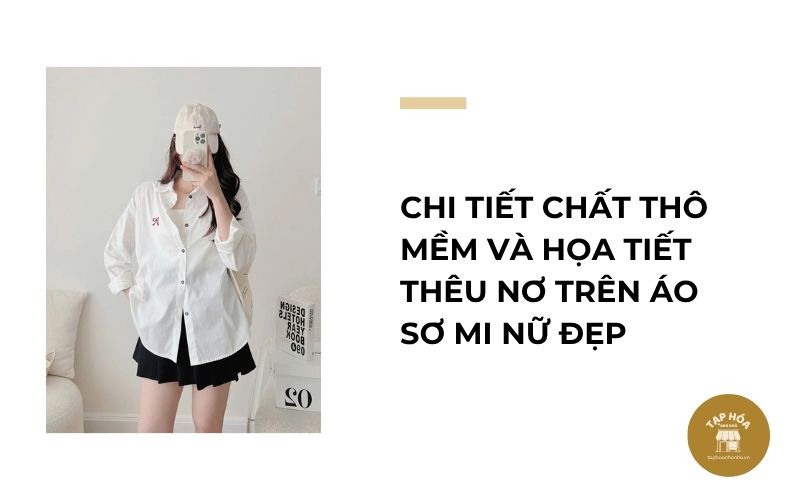 Chi tiết chất thô mềm và họa tiết thêu nơ trên áo sơ mi nữ đẹp