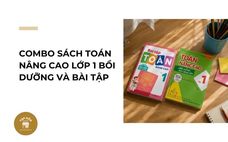 Combo sách Toán nâng cao lớp 1 bồi dưỡng và bài tập