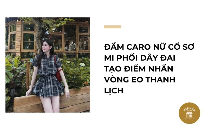 Đầm caro nữ cổ sơ mi phối dây đai tạo điểm nhấn vòng eo thanh lịch