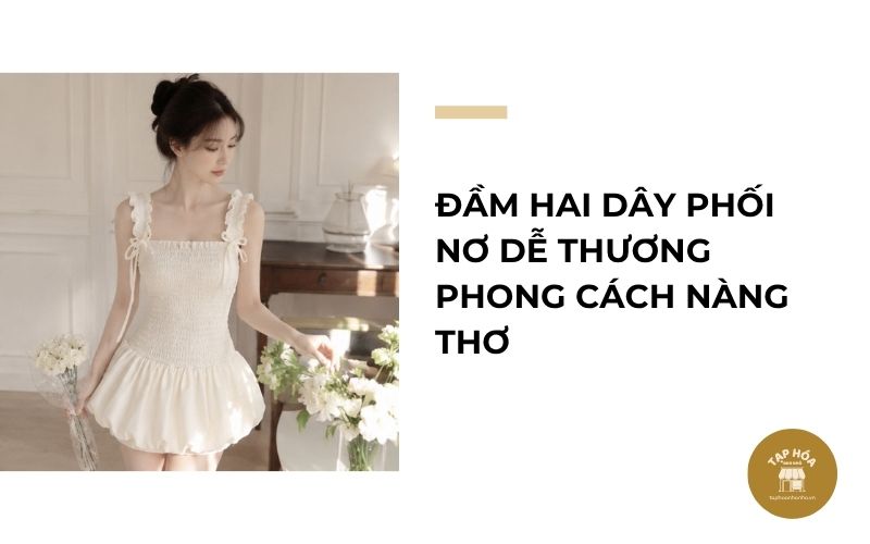 Đầm hai dây phối nơ dễ thương phong cách nàng thơ