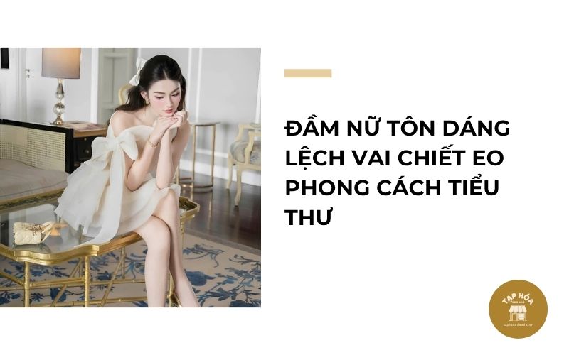 Đầm nữ tôn dáng lệch vai chiết eo phong cách tiểu thư