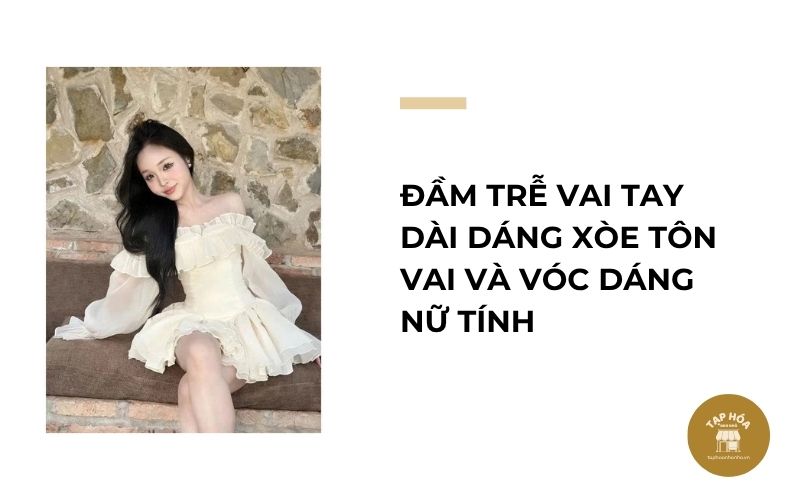 Đầm trễ vai tay dài dáng xòe tôn vai và vóc dáng nữ tính