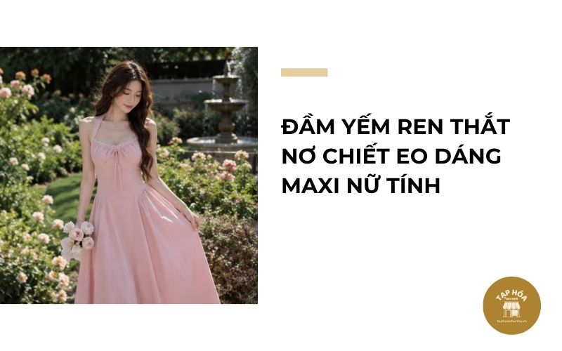 Đầm yếm ren thắt nơ chiết eo dáng maxi nữ tính