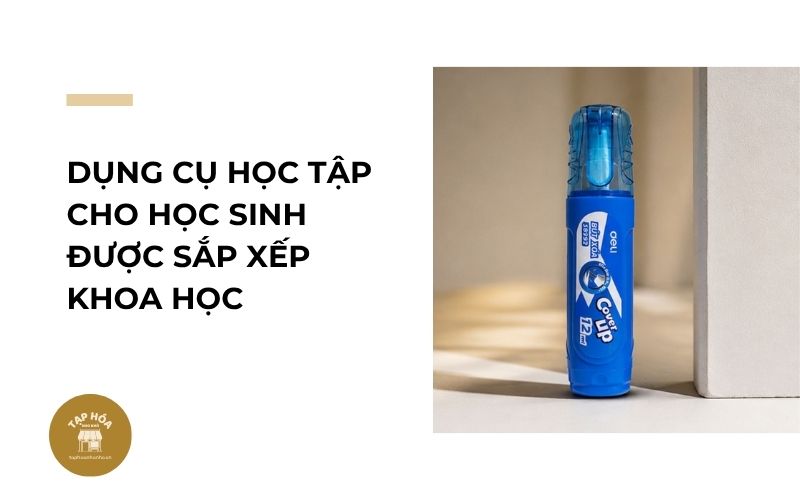 Dụng cụ học tập cho học sinh được sắp xếp khoa học