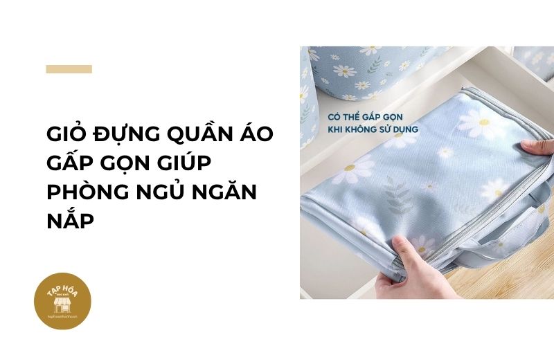 Giỏ đựng quần áo gấp gọn giúp phòng ngủ ngăn nắp
