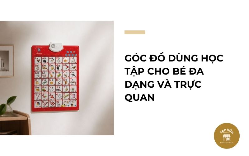 Góc đồ dùng học tập cho bé đa dạng và trực quan