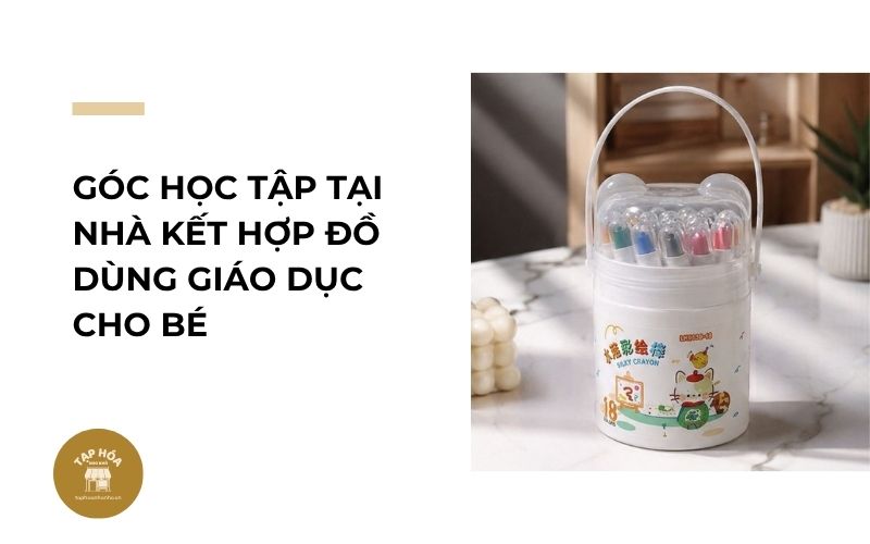Góc học tập tại nhà kết hợp đồ dùng giáo dục cho bé