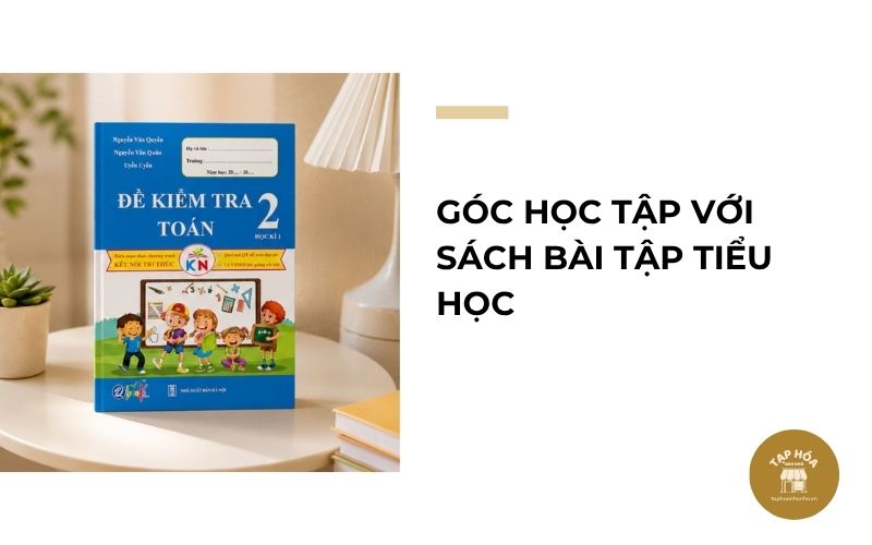 Góc học tập với sách bài tập tiểu học