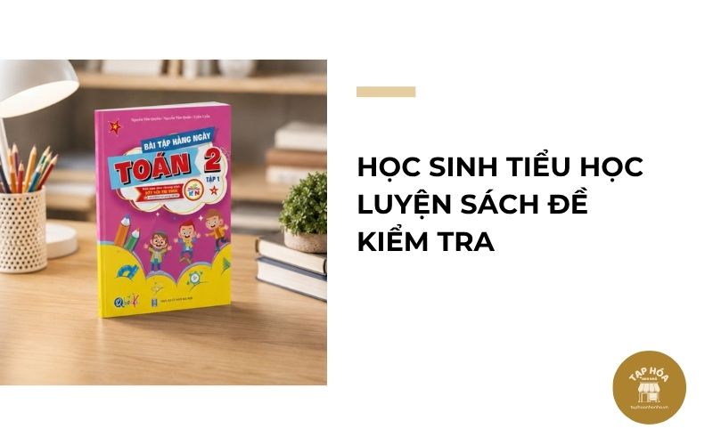 Học sinh tiểu học luyện sách đề kiểm tra