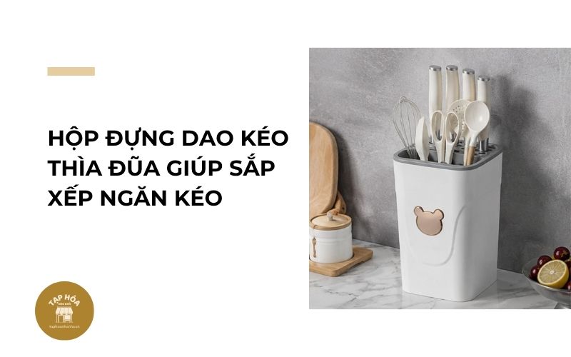 Hộp đựng dao kéo thìa đũa giúp sắp xếp ngăn kéo