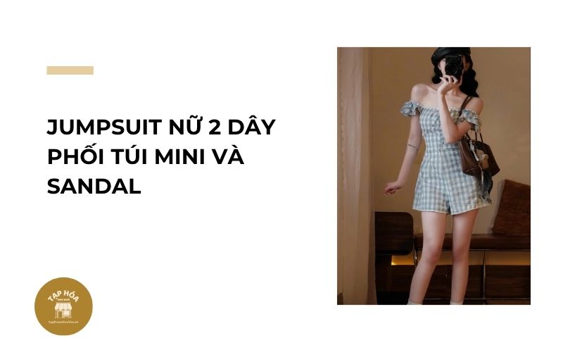 Jumpsuit nữ 2 dây phối túi mini và sandal