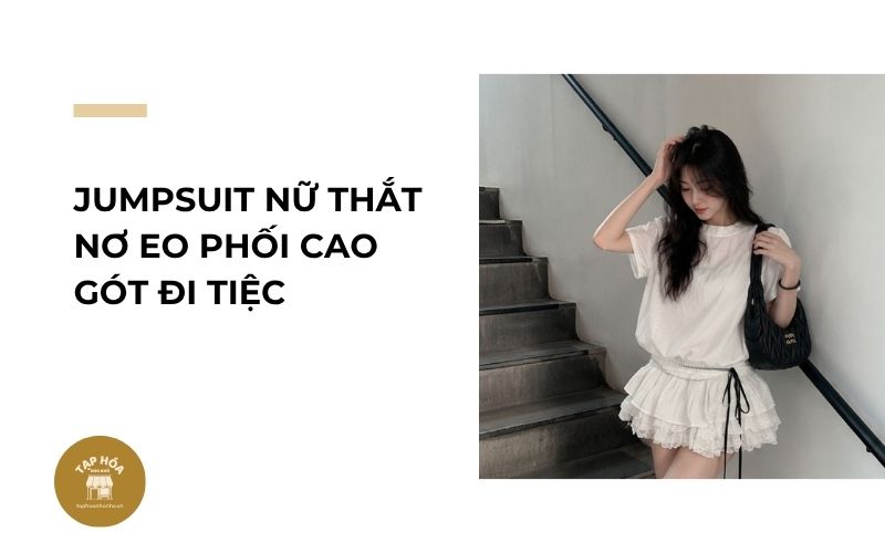 Jumpsuit nữ thắt nơ eo phối cao gót đi tiệc