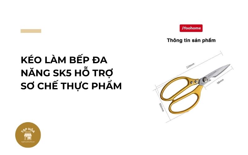 Kéo làm bếp đa năng SK5 hỗ trợ sơ chế thực phẩm