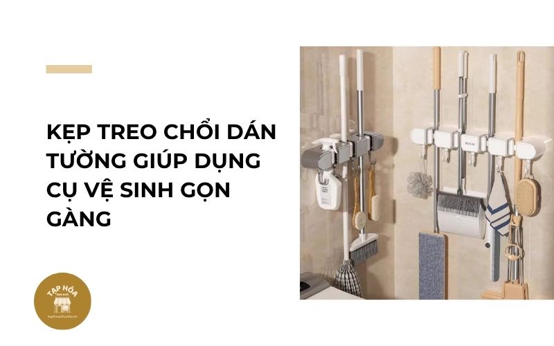 Kẹp treo chổi dán tường giúp dụng cụ vệ sinh gọn gàng