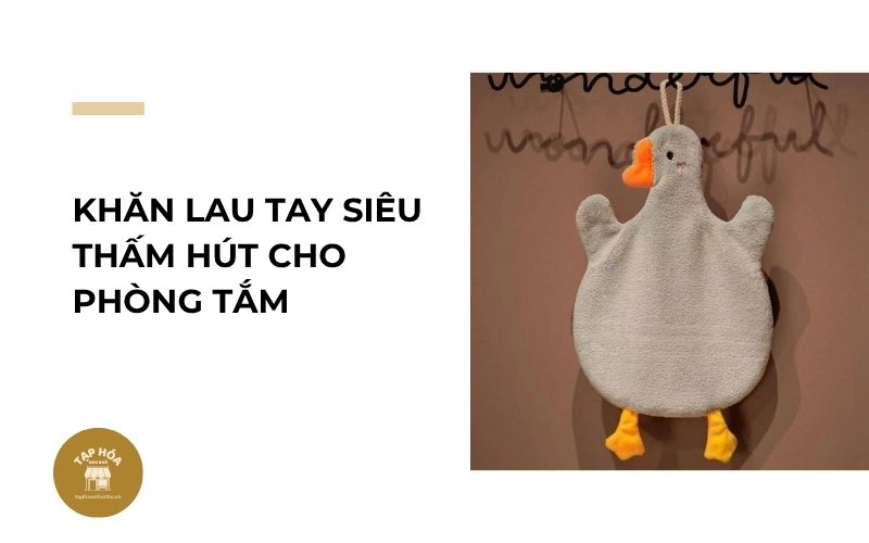 Khăn lau tay siêu thấm hút cho phòng tắm