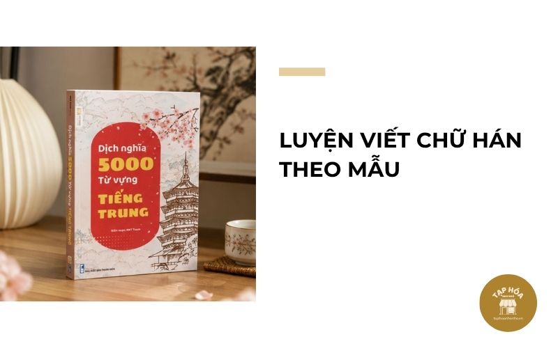 Luyện viết chữ Hán theo mẫu