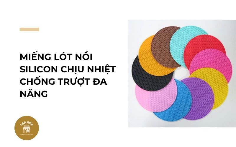 Miếng lót nồi silicon chịu nhiệt chống trượt đa năng