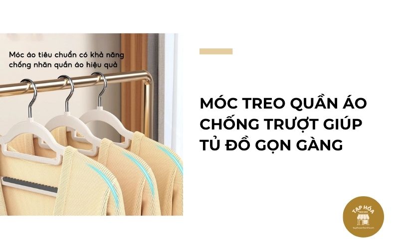 Móc treo quần áo chống trượt giúp tủ đồ gọn gàng