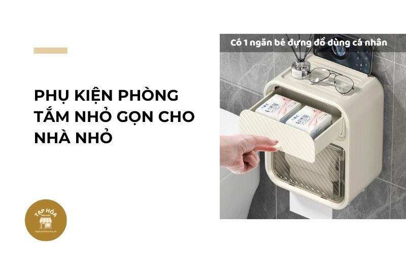 Phụ kiện phòng tắm nhỏ gọn cho nhà nhỏ